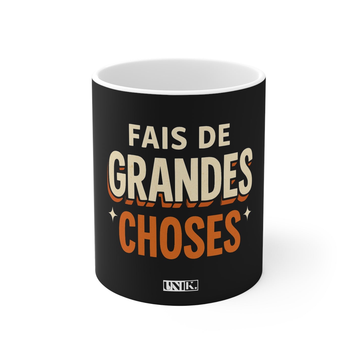 Fais de Grandes Choses Mug — UNIK.