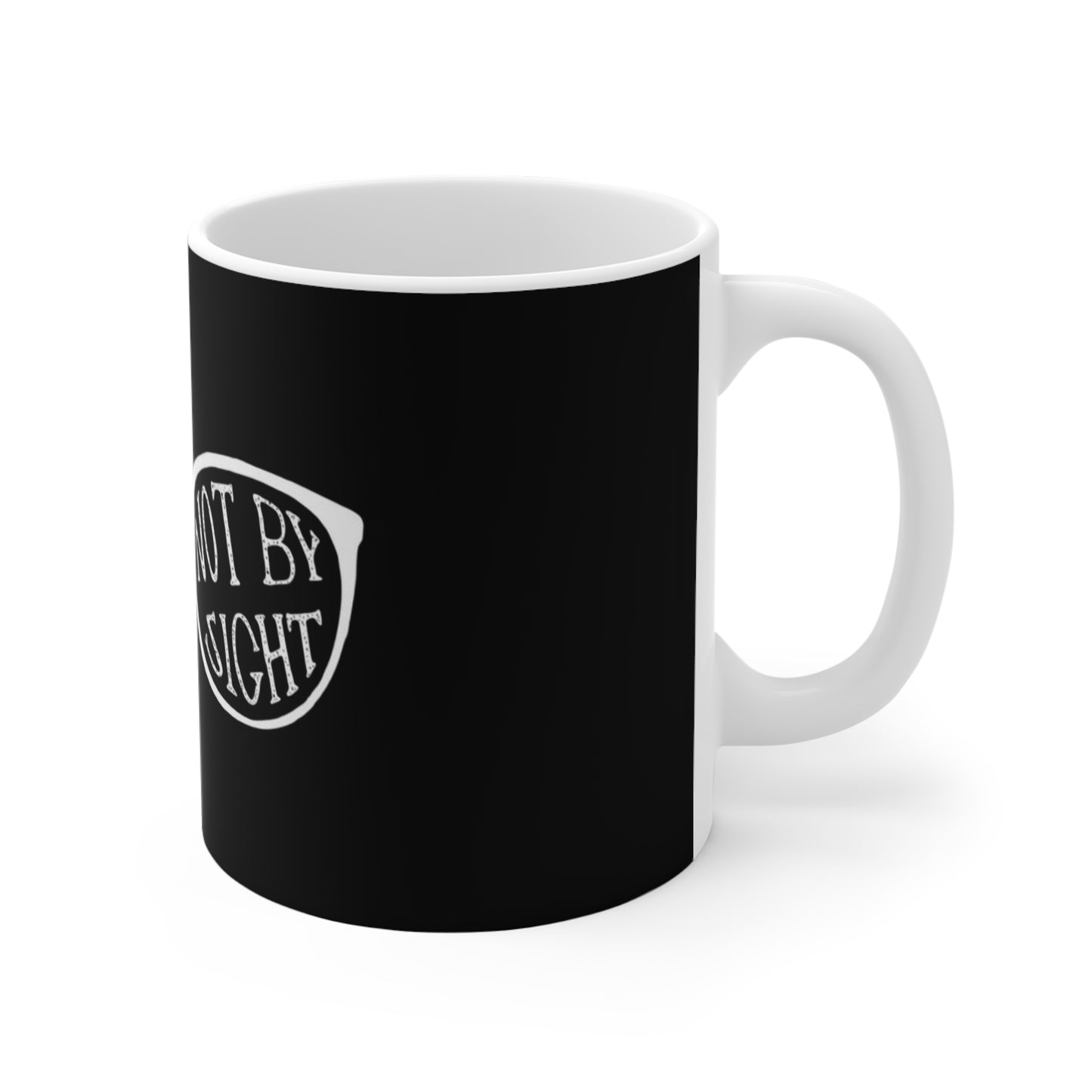 Walk By Faith Not By Sight Black Mug