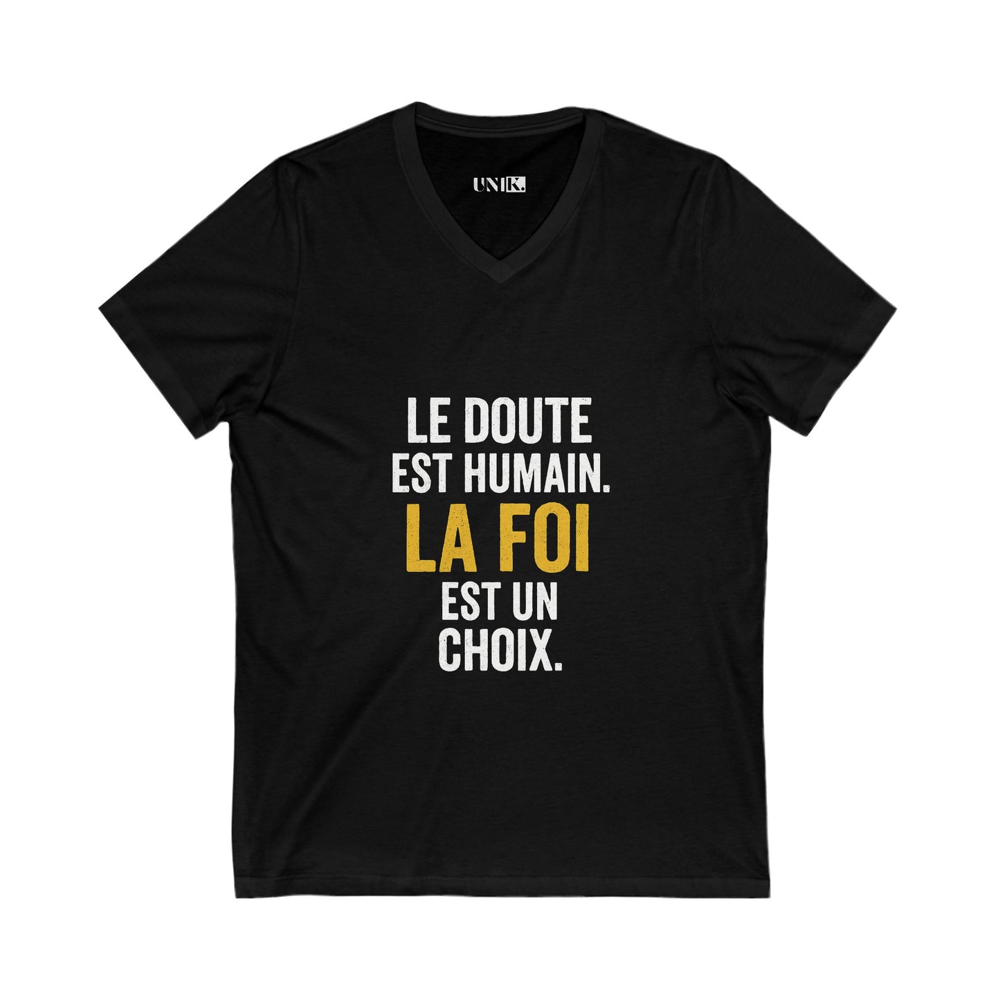 Le Doute est Humain. La Foi est un Choix. Tee — UNIK.