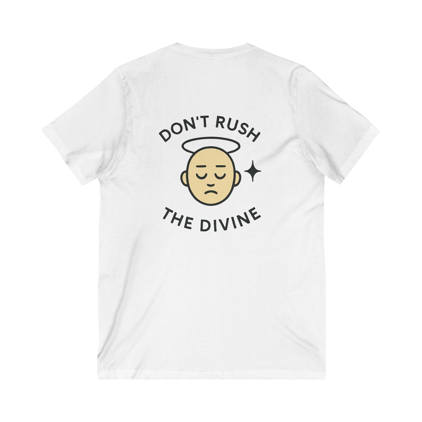 Don't Rush The Divine Tee — UNIK.