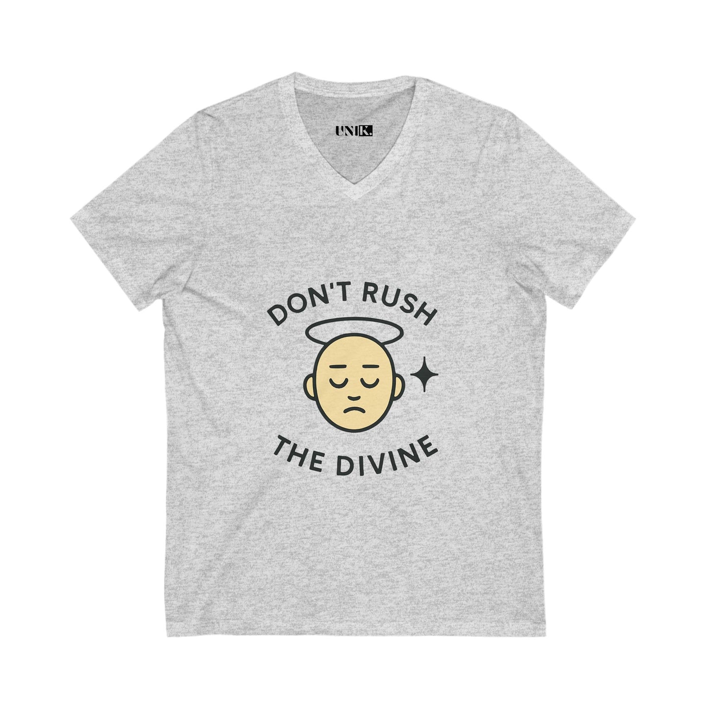 Don't Rush The Divine Tee — UNIK.