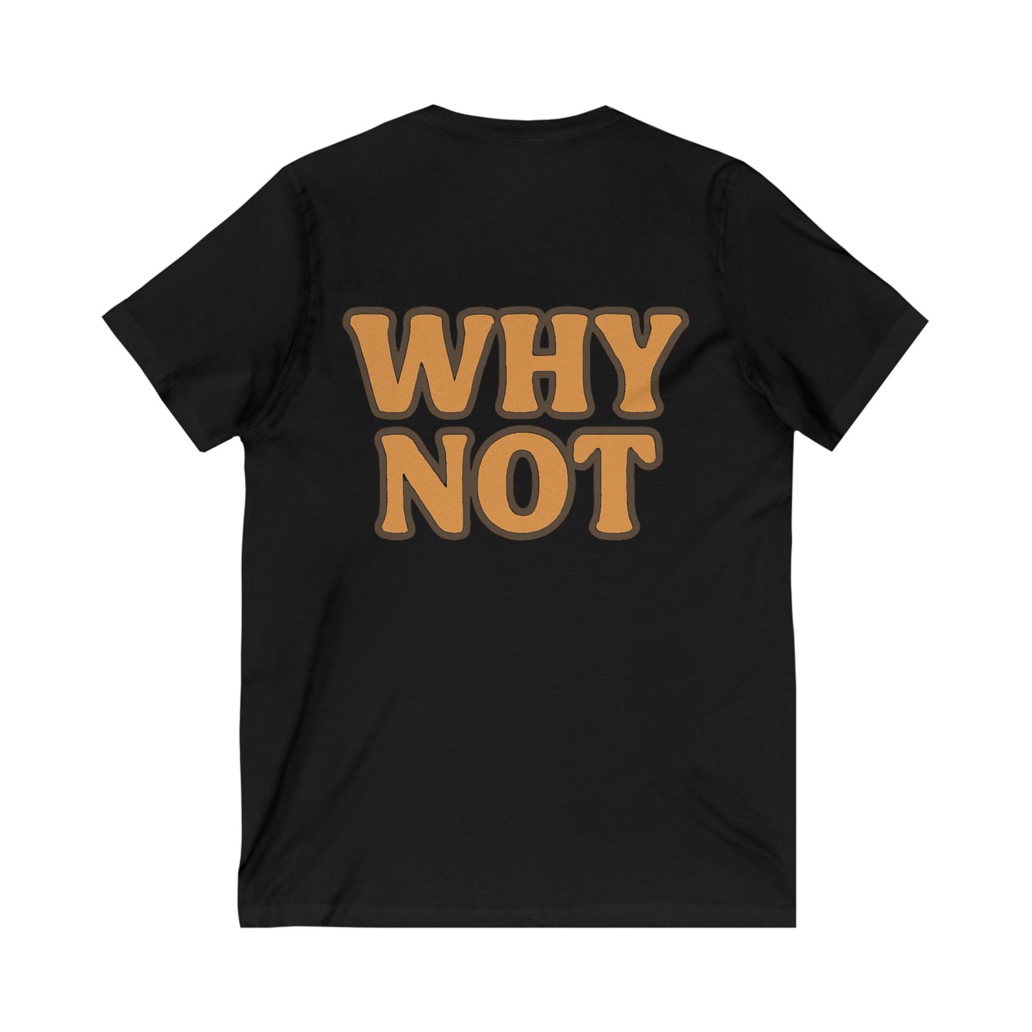 WHY NOT Tee — UNIK.