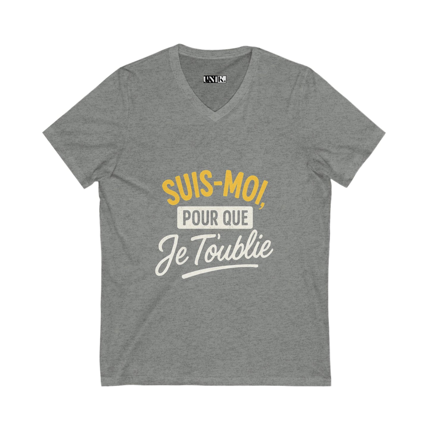 Suis Moi, Pour Que Je T'Oublie Tee — UNIK.