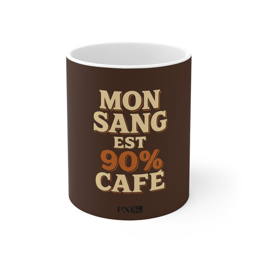 Mon Sang est 90% Café Mug — UNIK.