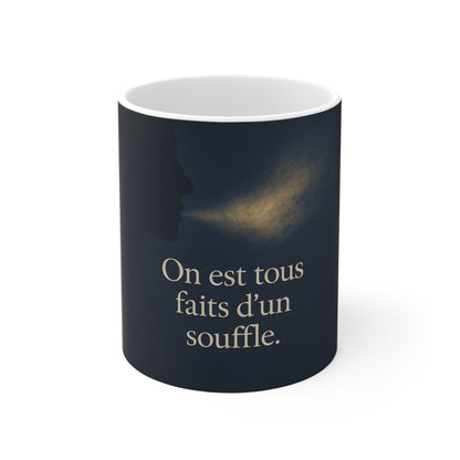 On est tous faits d'un Souffle. Mug — UNIK.
