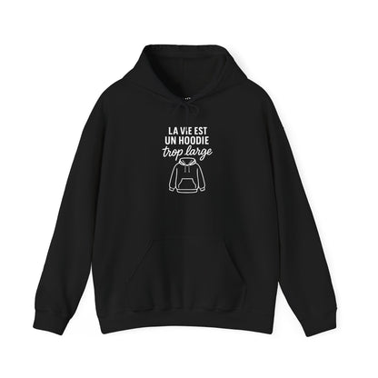 La Vie Est Un Hoodie Trop Large Hoodie — UNIK.